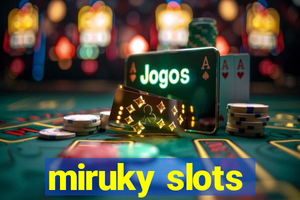 miruky slots